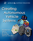 Creating Autonomous Vehicle Systems