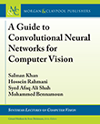 A Guide to Convolutional Neural Networks for Computer Vision A Guide to Convolutional Neural Networks for Computer Vision