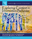 Exploring Context in Information Behavior