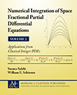 Numerical Integration of Space Fractional Partial Differential Equations, Volume 2