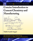 Concise Introduction to Cement Chemistry and Manufacturing Concise Introduction to Cement Chemistry and Manufacturing