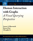 Human Interaction with Graphs Human Interaction with Graphs