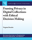Framing Privacy in Digital Collections with Ethical Decision Making