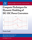 Computer Techniques for Dynamic Modeling of DC-DC Power Converters Computer Techniques for Dynamic Modeling of DC-DC Power Converters