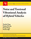Noise and Torsional Vibration Analysis of Hybrid Vehicles Noise and Torsional Vibration Analysis of Hybrid Vehicles