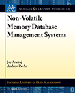 Non-Volatile Memory Database Management Systems Non-Volatile Memory Database Management Systems