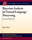 Bayesian Analysis in Natural Language Processing, Second Edition