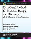 Data-Based Methods for Materials Design and Discovery Data-Based Methods for Materials Design and Discovery