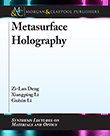 Metasurface Holography Metasurface Holography
