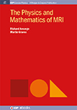 The Physics and Mathematics of MRI