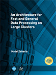An Architecture for Fast and General Data Processing on Large Clusters