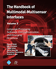 The Handbook of Multimodal-Multisensor Interfaces, Volume 3 The Handbook of Multimodal-Multisensor Interfaces, Volume 3
